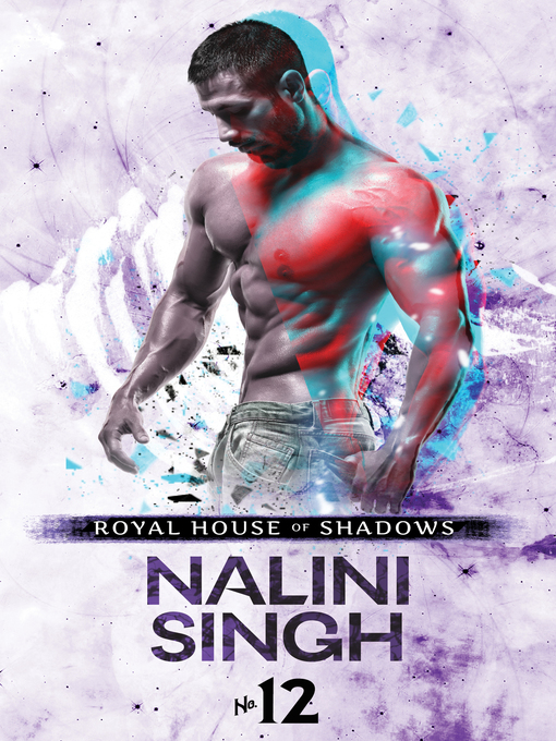 Title details for Royal House of Shadows, Part 12 by Nalini Singh - Available